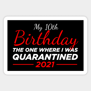 10th birthday quarantined Magnet